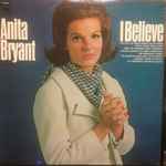 Anita Bryant – I Believe (1967, Vinyl) - Discogs
