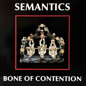 Bone Of Contention - Semantics