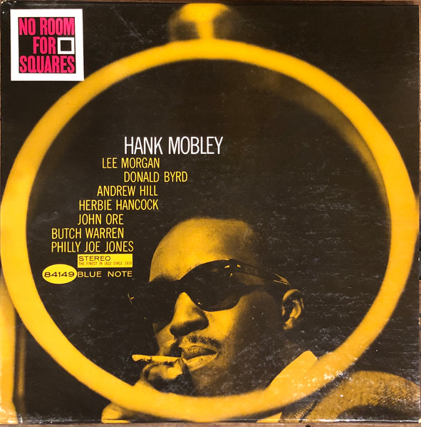 Hank Mobley - No Room For Squares | Releases | Discogs