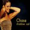 Chase - Shadows Sail