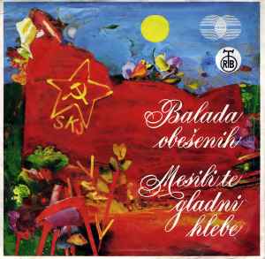 Bisera Veletanlić - Balada Obešenih / Mesili Te Gladni Hlebe album cover