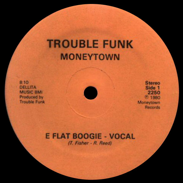 Trouble Funk – E Flat Boogie (1980, Vinyl) - Discogs
