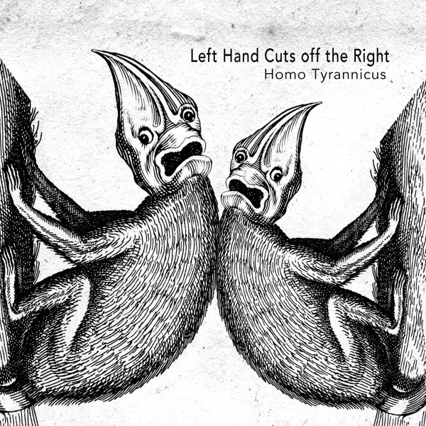 télécharger l'album Left Hand Cuts Off The Right - Homo Tyrannicus