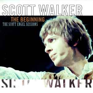 Scott Walker - The Beginning / The Scott Engel Sessions album cover