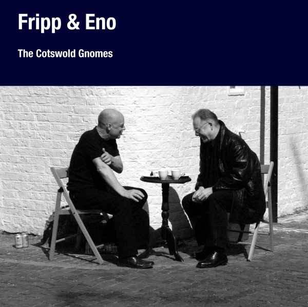 descargar álbum Fripp & Eno - The Cotswold Gnomes