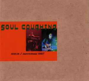 Berlin / Amsterdam 1997 - Soul Coughing
