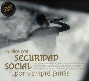 30 Años De Seguridad Social... Por Siempre Jamás (CD, Album)en venta
