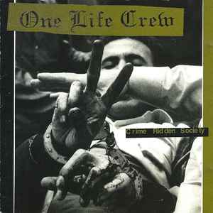 One Life Crew - Crime Ridden Society | Releases | Discogs