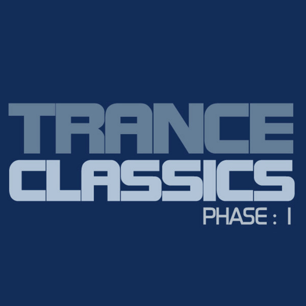 Trance Classics Phase 1 (2010, 320 kbps, File) - Discogs