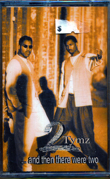 2 Tymz –and then there were two (1996, Cassette) - Discogs