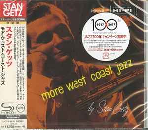 Stan Getz – More West Coast Jazz (2017, SHM-CD, CD) - Discogs