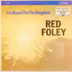 Red Foley - I'm Bound For The Kingdom album cover