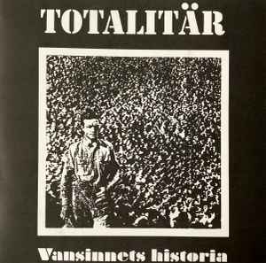 Totalitär - Vansinnets Historia