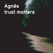 Trust Matters - Agnès