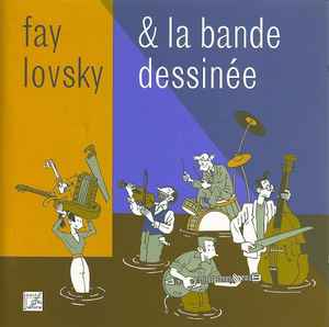 Fay Lovsky - Fay Lovsky & La Bande Dessinée album cover