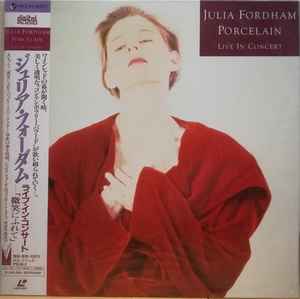 Julia Fordham – Porcelain - Live In Concert (1990, Laserdisc