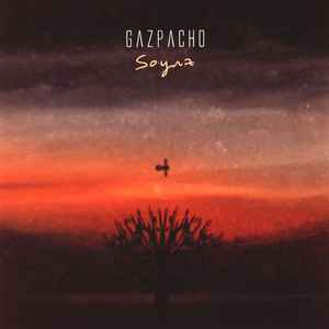 Gazpacho (2) - Soyuz