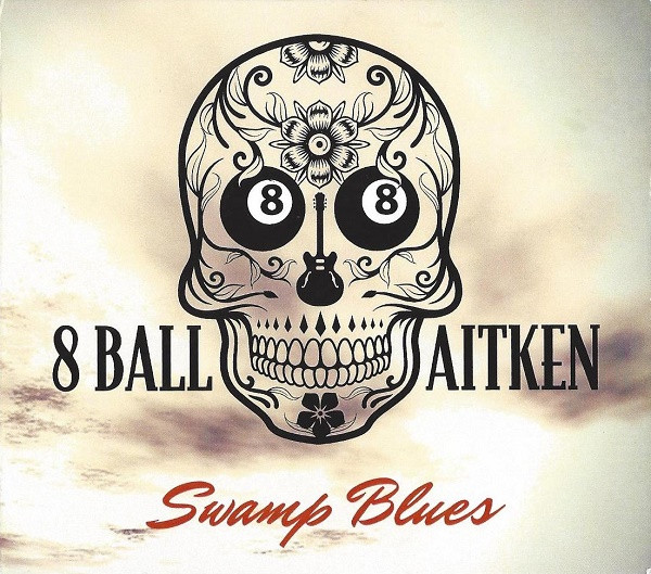 ladda ner album 8 Ball Aitken - Swamp Blues