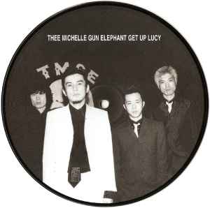 THEE MICHELLE GUN ELEPHANT Get up Lucy - 邦楽
