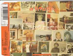 A House - Here Come The Good Times