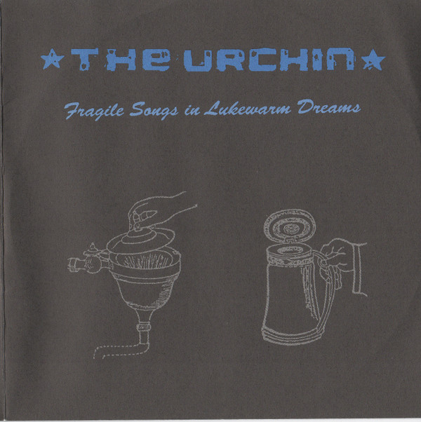 ladda ner album The Urchin - Fragile Songs In Lukewarm Dreams