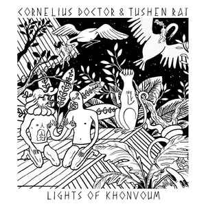 Lights Of Khonvoum  - Cornelius Doctor & Tushen Raï