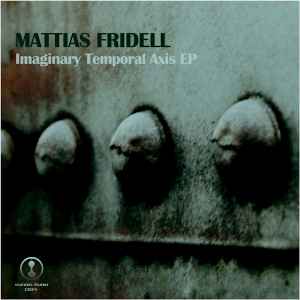 Mattias Fridell - Imaginary Temporal Axis EP album cover