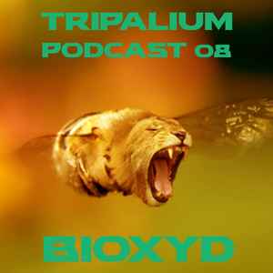 Pochette de l'album Bioxyd - Tripalium Podcast08