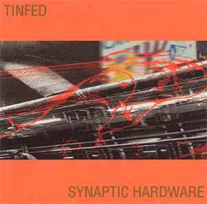 Tinfed - Synaptic Hardware album cover