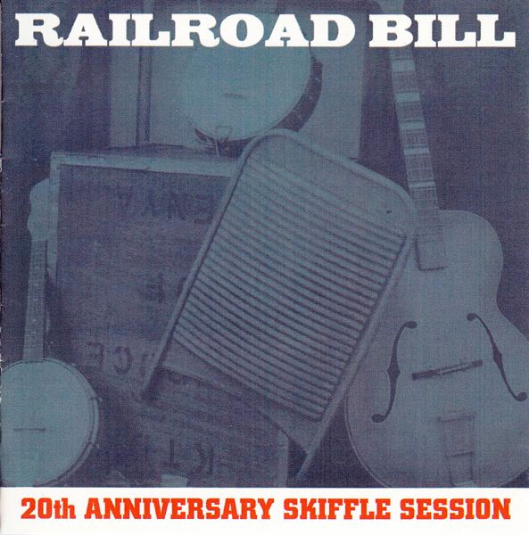 ladda ner album Railroad Bill - 20th Anniversary Skiffle Session