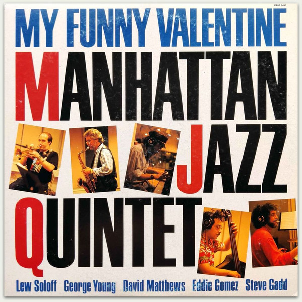 Manhattan Jazz Quintetマンハッタン・ジャズ・クインテット / My Funny Valentine- David  Matthews- Lew Soloff- Eddie Gomez- Steve