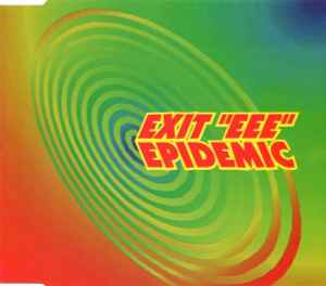 Epidemic - Exit "EEE"