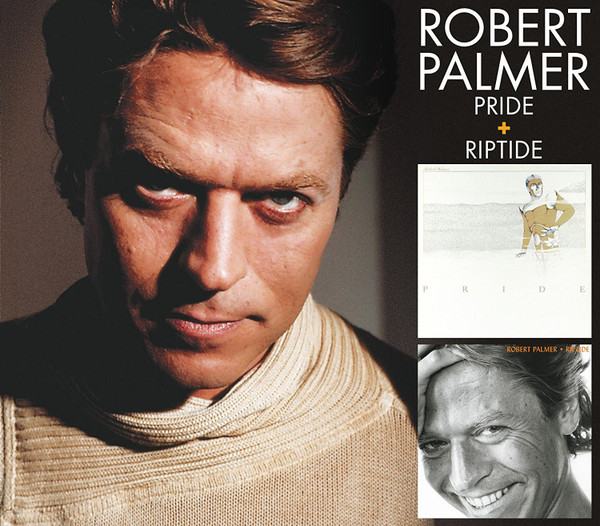 Robert Palmer – Pride + Riptide (2013, CD) - Discogs