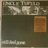 Uncle Tupelo - Still Feel Gone