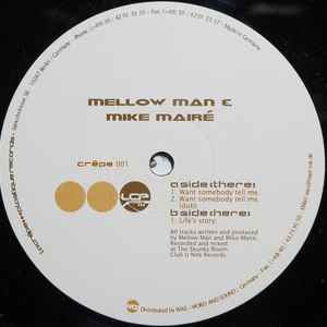 Mellow Man & Mike Mairé - Want Somebody Tell Me / Life's Story