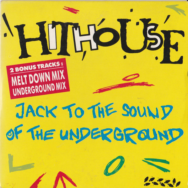 Hithouse – Jack To The Sound Of The Underground (1988 