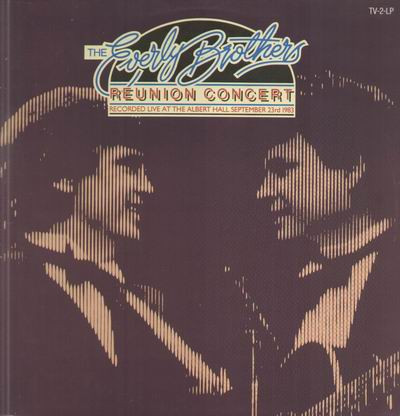 The Everly Brothers – Reunion Concert (1983, Hub-Servall Pressing 