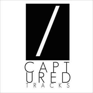 Captured Tracks on Discogs