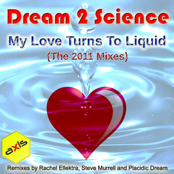 Dream 2 Science – My Love Turns To Liquid (1990, Vinyl) - Discogs