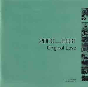 Original Love – 2000 Millennium Best (2000, CD) - Discogs