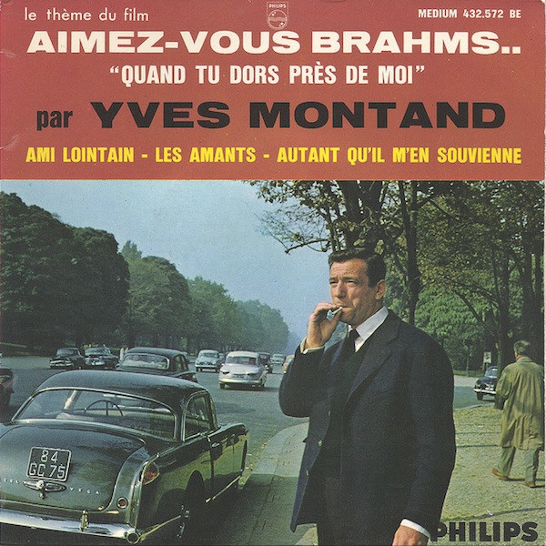 descargar álbum Yves Montand - Aimez Vous Brahms Quand Tu Dors Près De Moi