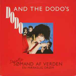 Dodo And The Dodo's - Sømand Af Verden (Dance Mix) / En Mærkelig Drøm