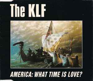 America: What Time Is Love? - The KLF