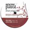 Snow Patrol - Shut Your Eyes