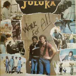 Juluka - Work For All album cover