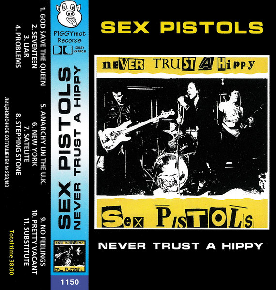 Sex Pistols – Never Trust A Hippy (Cassette) - Discogs