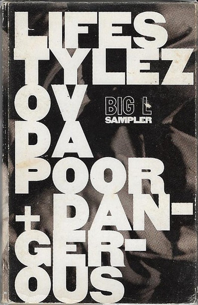 Big L – Lifestylez Ov Da Poor + Dangerous Sampler (1995, Cassette 