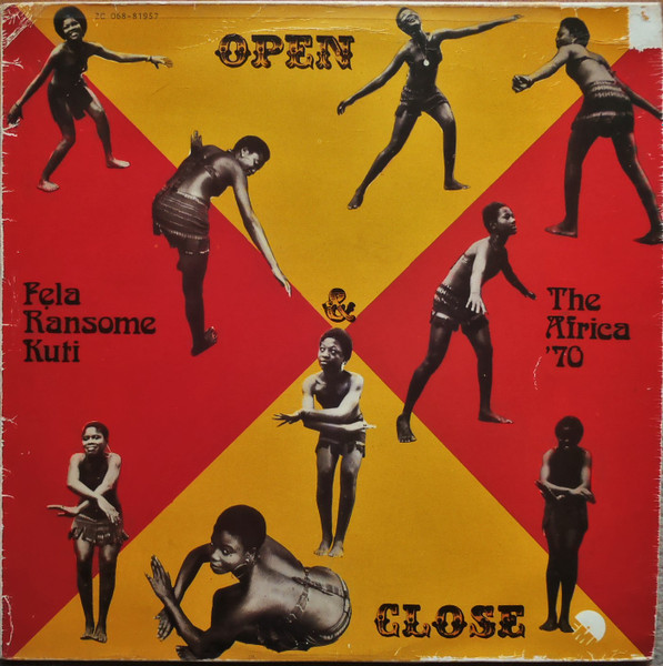 Fela Ransome-Kuti And The Africa '70 - Open & Close | Releases