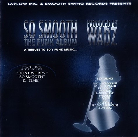 Wadz – So Smooth (The Funk Album) (2010, CD) - Discogs