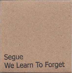 Segue - We Learn To Forget album cover